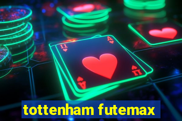 tottenham futemax